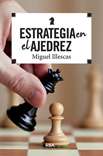 Estrategia en el ajedrez (PRÁCTICA)