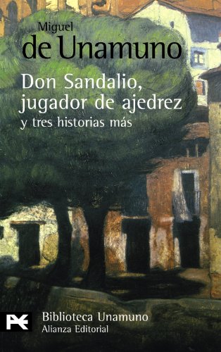 La novela de Don Sandalio, jugador de ajedrez, y tres historias más (El libro...